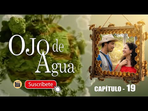 OJO DE AGUA | CAP -  19 | La Novela Cubana