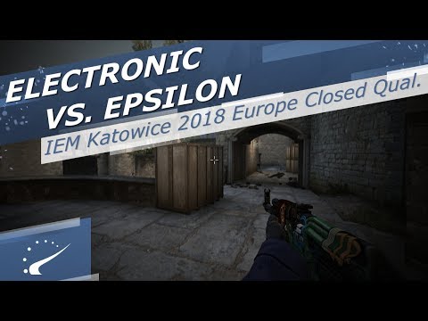 electronic vs. Epsilon - IEM Katowice 2018 Europe Closed Qualifier