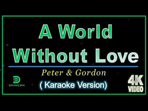 A WORLD WITHOUT LOVE - Peter & Gordon (Karaoke Version)