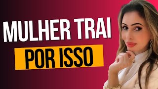 COISAS QUE LEVAM UMA MULHER TRAIR: