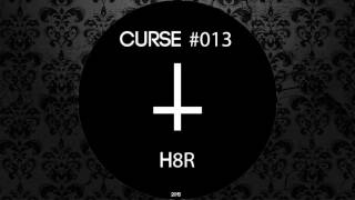 H8R - CRS 13.3 (Original Mix) [CURSE]