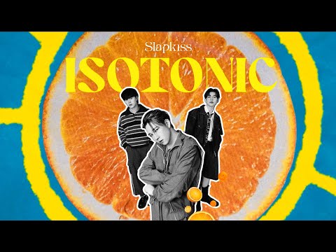 Slapkiss - ไอโซโทนิก (Isotonic) [Official Lyric Video]