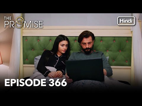 The Promise Episode 366 (Hindi Dubbed)