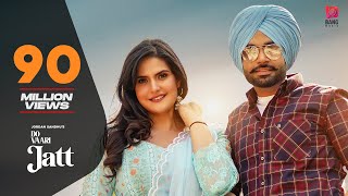 Do Vaari Jatt (Official Video) Jordan Sandhu Ft Zareen Khan | New Punjabi Songs 2021| Latest Punjabi | DOWNLOAD THIS VIDEO IN MP3, M4A, WEBM, MP4, 3GP ETC