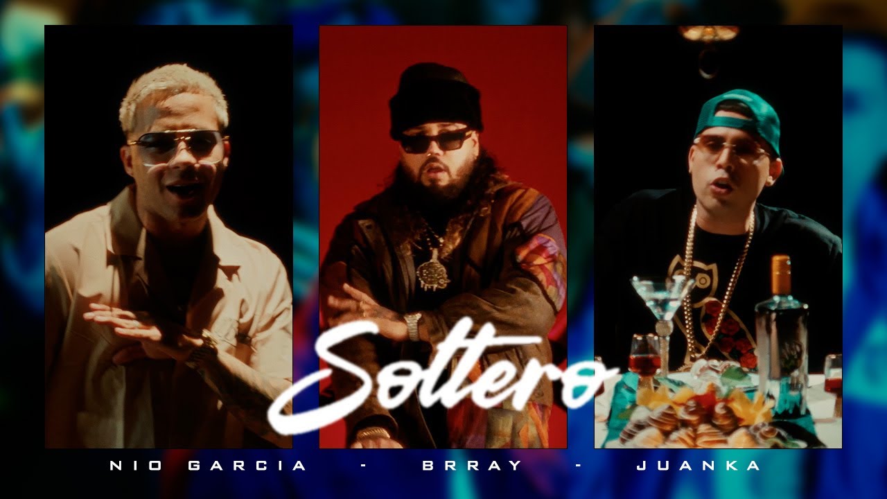 Nio Garcia, Juanka & Brray — Soltero
