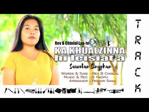 KA KHUALZINNA HI LEISIAT A TRACK I SAWNLUN I REV B CHINLAL