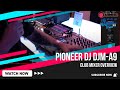 PIONEER DJ DJM-A9 Overview NAMM 2023 | agiprodj.com