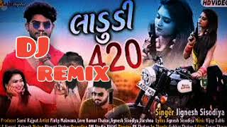 DJ Remix Mari Ladudi 420 Chhe Re | Jignesh Sisodiya New Song