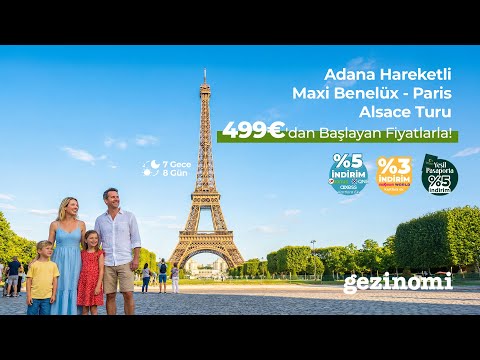 📍 Gezinomi ile Maxi Benelux • Paris • Alsace Turu 🇳🇱 🇧🇪 🇫🇷 🇱🇺