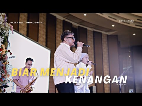 Biar Menjadi Kenangan - Raisa Ahmad Dhani Live Cover | Good People Music