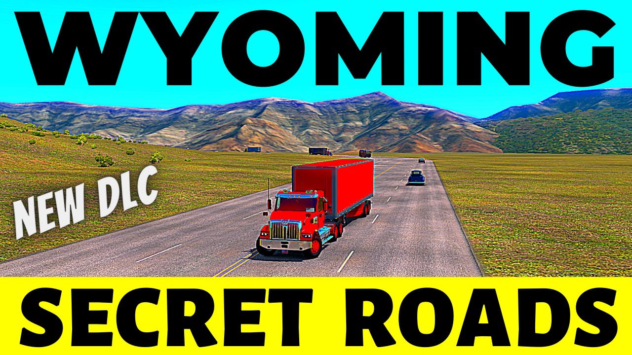 Wyoming: Secret Roads | Hidden Roads To Wyoming, Next Map DLC For ATS | Cinematic Gameplay