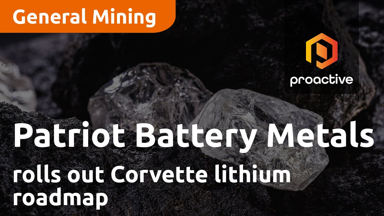 Patriot Battery Metals rolls out Corvette lithium roadmap