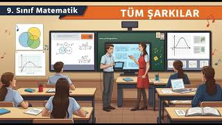9. SINIF MATEMATİK Tüm Şarkılar V2