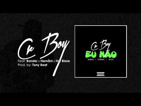 Cr Boy ft. Bander, Hernâni & Hot Blaze - Eu Não ( Audio )