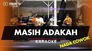 Download lagu MASIH ADAKAH CINTA NADA COWOK PRIA KARAOKE mp3