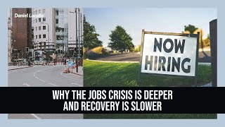 Why The Jobs Crisis Is Deeper And Recovery Is Slower With Every Crisis