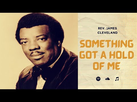 JAMES CLEVELAND - Something Got A Hold Of Me (With Lyrics) | Modern Gospel Songs | King of Gospel