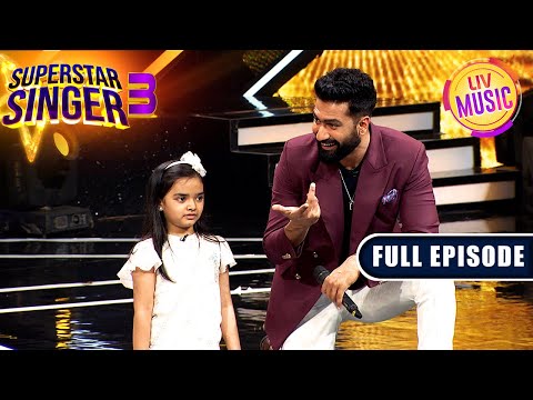 Vicky Kaushal ने चुनी Team Pihu | Superstar Singer S3 | Full Episode
