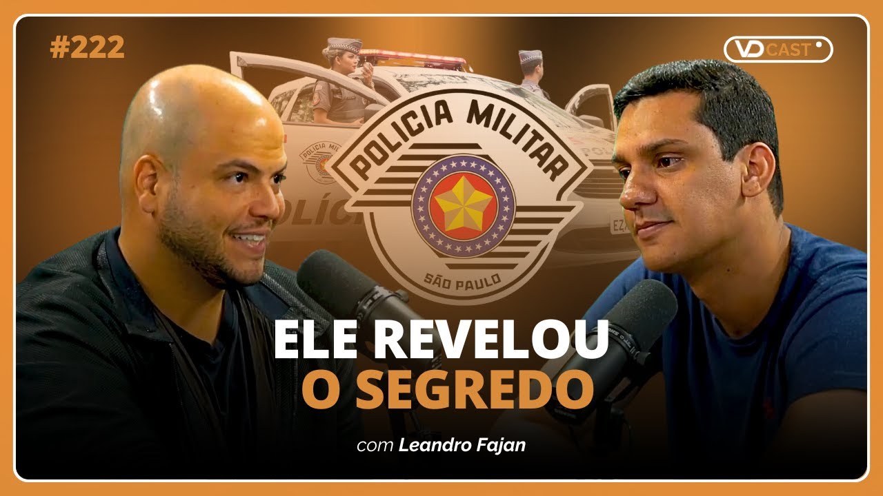 Ele mudou as regras e transformou sonhos em aprovações na PM | VD Cast Ep. 222 com Leandro Fajan