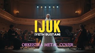 Download lagu Iyeth Bustami - Ijuk (Orkestra Metal Cover) mp3 Download lagu Iyeth Bustami - Ijuk (Orkestra Metal Cover) mp3
