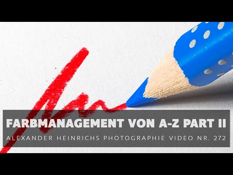 Farbmanagement von A-Z (Part II) - ah-photo Video 272