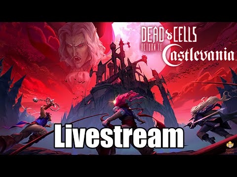 🔴Live - Dead Cells: Return to Castlevania DLC