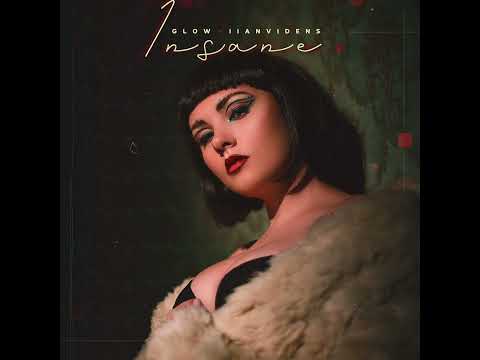 Glow x Ilan Videns - Insane