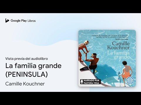 La familia grande (BIOGRAFÍA Y MEMORIAS) de Camille Kouchner · Vista previa del audiolibro