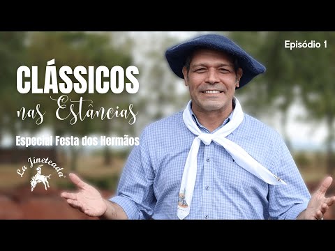 Clássicos nas Estâncias - Festa dos Hermãos - Episódio 1