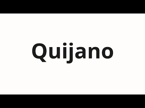 How to pronounce Quijano