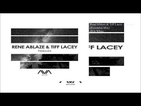 Rene Ablaze & Tiff Lacey - Nebula (Extended Mix)