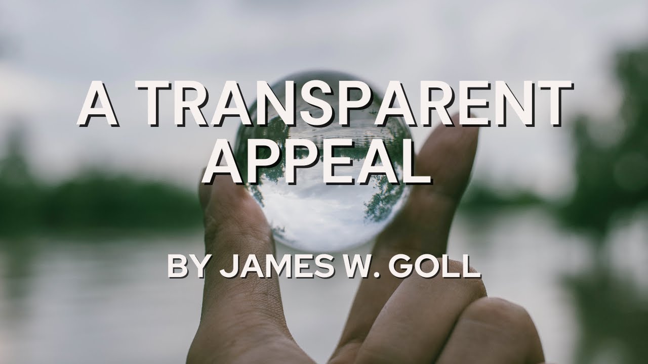 A Transparent Appeal by James W. Goll