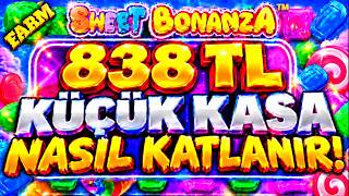 SWEET BONANZA KÜÇÜK KASA NASIL KATLANIR? | 838 TL KÜÇÜK KASA | SLOT OYUNLARI