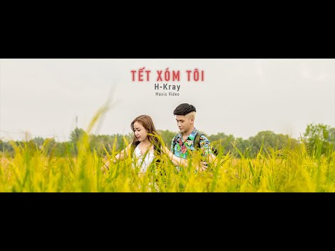 Tết xóm tôi - H-KRAY