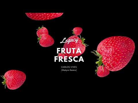 Carlos Vives - Fruta Fresca (Wakyin Remix)