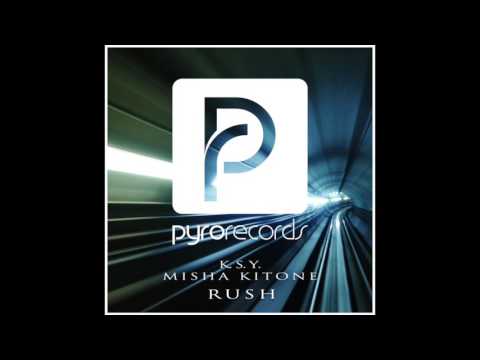 K.S.Y., Misha Kitone - Rush [PYRO RECORDS] (2015)