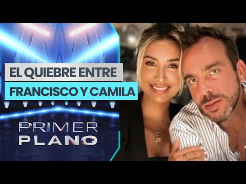 "IT WASN'T ON GOOD TERMS": Camila Andrade spoke out after her breakup with Francisco Kaminski - P...