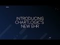 ChartLogic's New EHR!