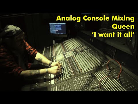 Analog Console Mixing - 'I want it all' by Queen