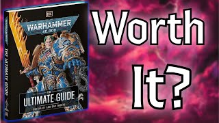 Warhammer 40K: The Ultimate Guide : Is it Worth the Cash?