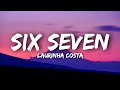 Laurinha Costa - Six Seven (Lyrics) Ft. Dj Cabello, DJ Tchouzen