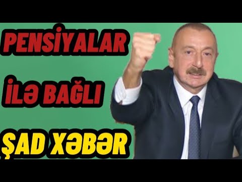 ŞAD XƏBƏR ! Pensiya Artımı 2021 | Pensiya haqqinda son melumat 2021 | pensiya 2021 | pensiya yasi