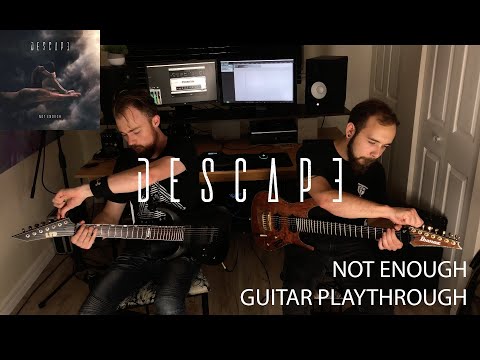 Descape - Not Enough (Guitar Playthrough)