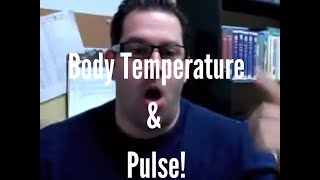 Body Temperature and PULSE!