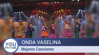 Onda Vaselina  - Mejores Canciones