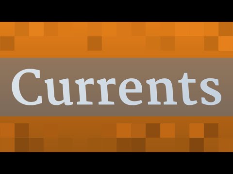 CURRENTS pronunciation • How to pronounce CURRENTS
