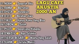 Download lagu LAGU POP CAFE  INDONESIA HITS AKUSTIK 2000AN  mp3
