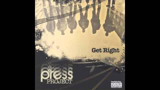 The Press Project - 11 Over There - Get Right