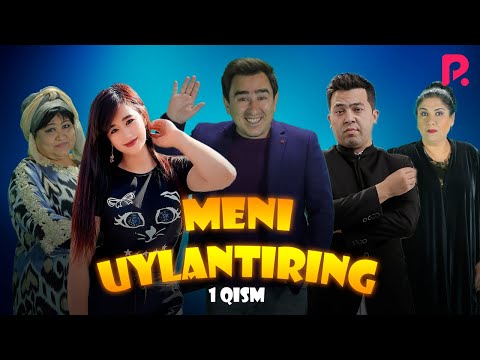 Meni uylantiring (o'zbek serial) | Мени уйлантиринг (узбек сериал) 1-qism