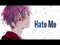 Nightcore - Hate Me - Nico Collins (Lyrics)